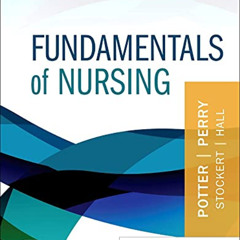 [Download] EPUB 📁 Fundamentals of Nursing by  Patricia A. Potter RN  PhD  FAAN,Anne