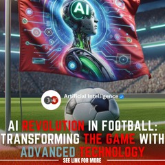 AI Revolution In Football Transforming The Game With Advanced Technology
