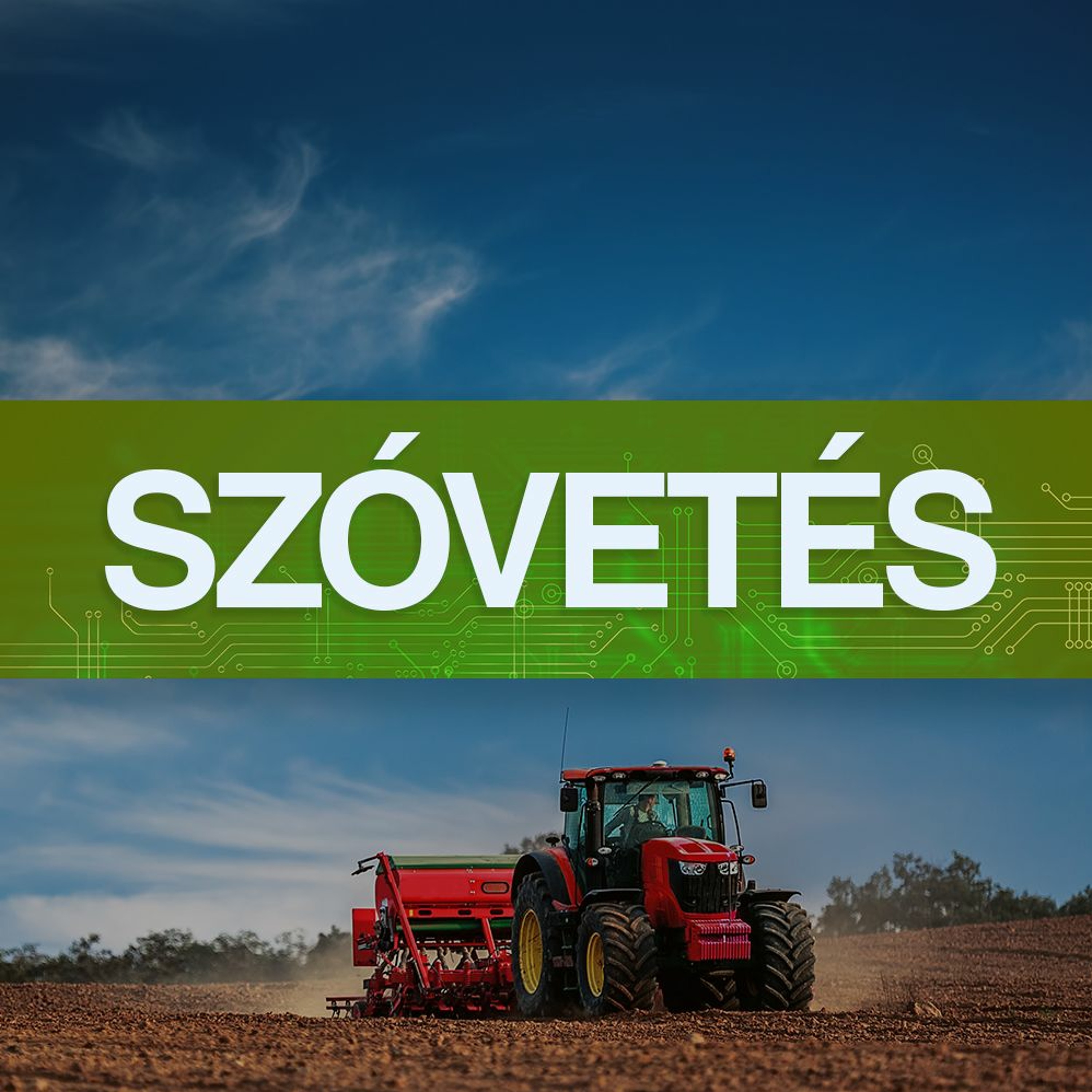 Szóvetés - podcast a magyar agráriumról