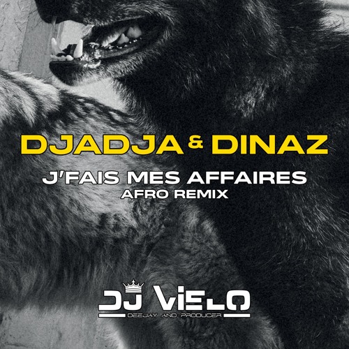 Dj Vielo X Djadja & Dinaz - J'fais mes affaires Remix Afro