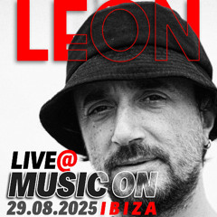 LEON Live AT MUSIC ON Ibiza