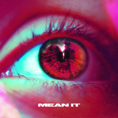 Mean It (feat. San Holo & Nick Lopez)