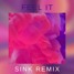 BLR - Feel It (Sink Remix Moombahton)