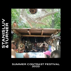 Stanisluv & Turner | Summer Contrast Festival 2022 | Tribes Floor