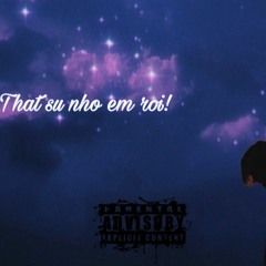 That su nho em roi | Lf-Cruel x $AWIDU (ft Hubaz)