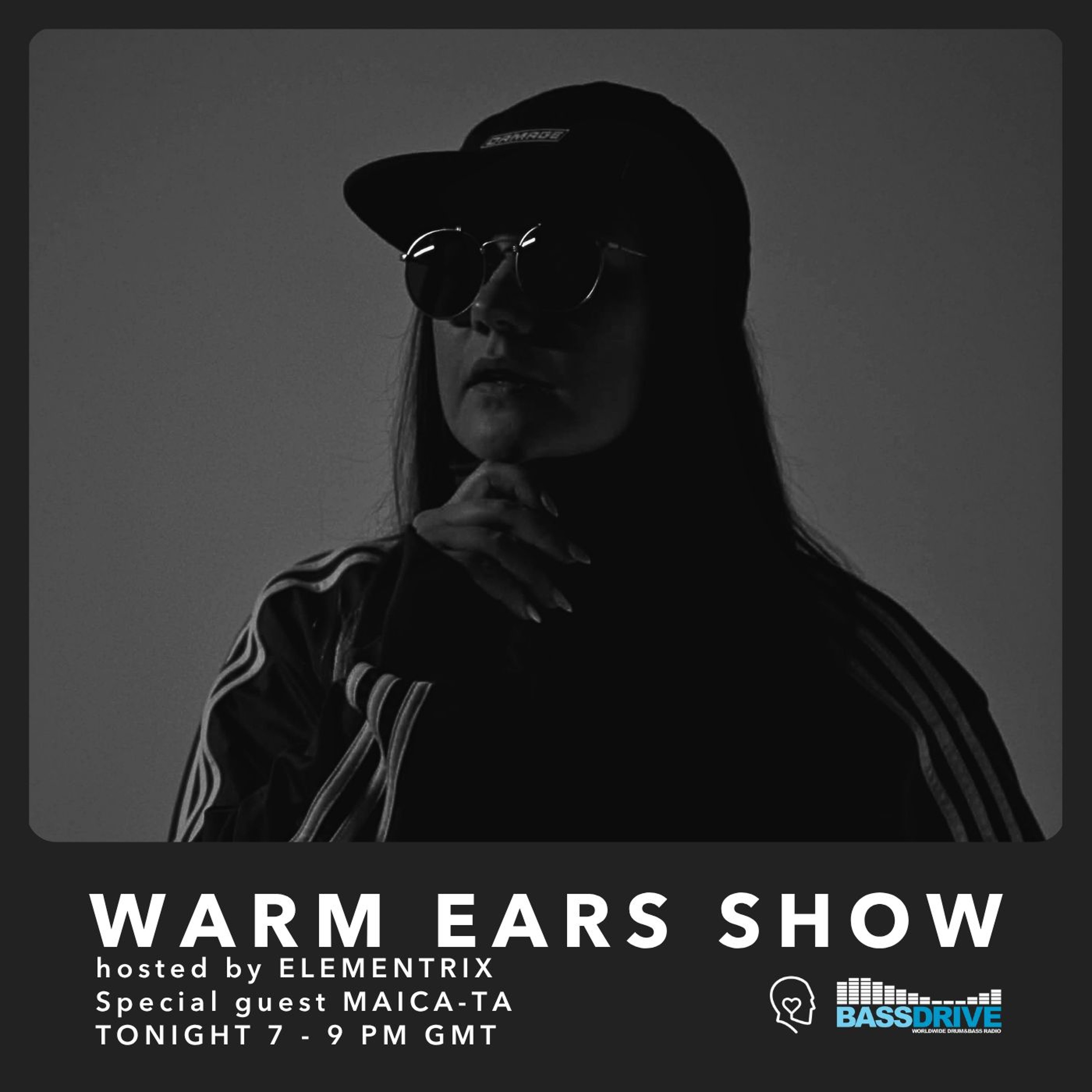 Warm Ears Show hosted by Elementrix @Bassdrive.com [Special guest: Maica-ta] (9th Aug 2026) episode artwork