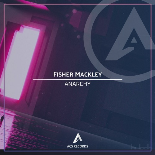 Fisher Mackley - Anarchy