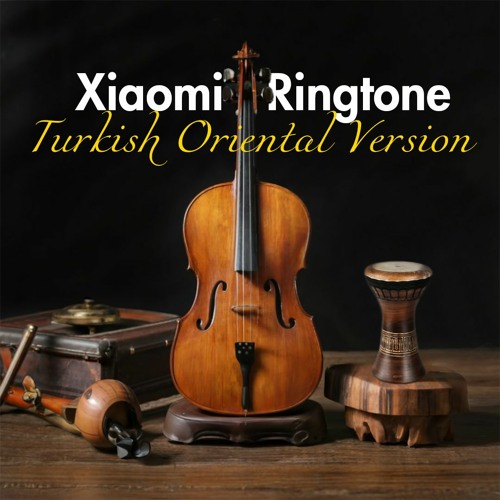 MYS MUSIC - Xiaomi Ringtone (Turkish Oriental Version)