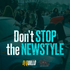 DON'T STOP THE NEWSTYLE - DjQuillo & STC Newscore (FREE DOWNLOAD)