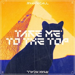 Ryan Mccall - Take me to the top