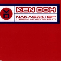 KEN DOH- NAKASAKI EP - -- I NEED A LOVER TONIGHT (12" Vocal Mix)