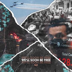 We'll Soon Be Free