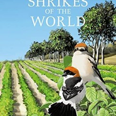 [View] EPUB KINDLE PDF EBOOK Shrikes of the World (Helm Identification Guides) by  No