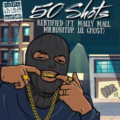50 Shots (ft. Mally mall, Mr.Runitup, lil ghost)