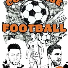 Livre de coloriage Football pour enfants de 6 à 99 ans: Colorie, apprends et vibre avec 40 stars du foot : Dessins authentiques et uniques pour ... et créatives pour passionnés (French Edition) en ligne - ci4e4IBg8O