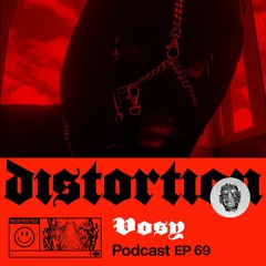 Distortion Podcast LXIX with VOSY