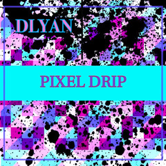 Pixel Drip (Instrumental) - 11/7/22, 3.34 PM.m4a