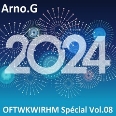 Arno.G - OFTWKWIRHM Spécial Vol.08 (Happy New Year 2024)