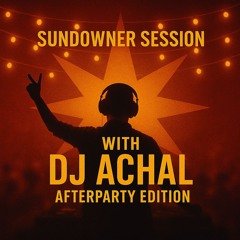 Sundowner Session with DJ Achal - Wedding Afterparty Edition