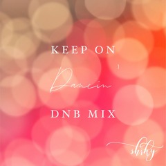 Keep on Dancin' - Extended DNB Mix