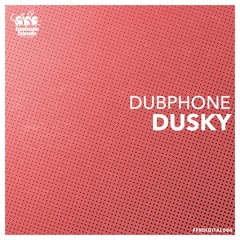 Dubphone - Dusky  (Original Mix) CLIP