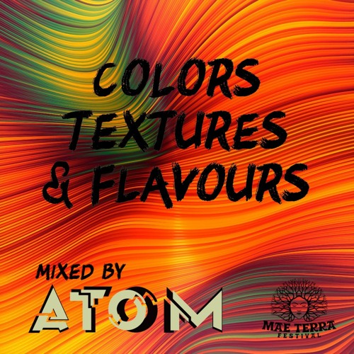 Colors, Textures And Flavours By Atom