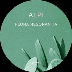 ALPI - Flora Resonantia [TRULE023]