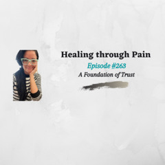 Episode 263 - A Foundation of Trust