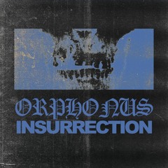 Orphonus - Insurrection [FD]