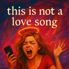 this is not a love song