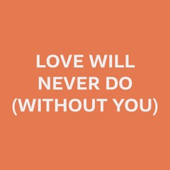 love will never do without you (a cappella)