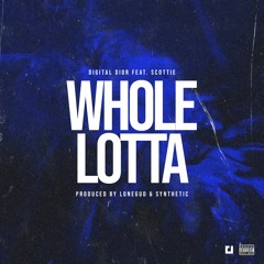 Whole Lotta (feat. Scottie)