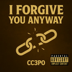 I Forgive You Anyway
