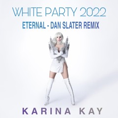 Karina Kay - Eternal (Dan Slater Remix)