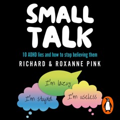 Small Talk, written and read by Richard & Roxanne Pink