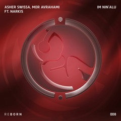 ASHER SWISSA & Mor Avrahami Ft. Narkis - Im’Nin Alu (Extended Mix)