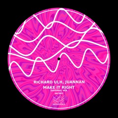 Richard Ulh, Juannan - Make It Right