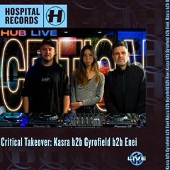 Critical Takeover - Kasra b2b Gyrofield b2b Enei | HUB LIVE