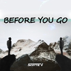 Scottie V - Before You Go (Original Mix)