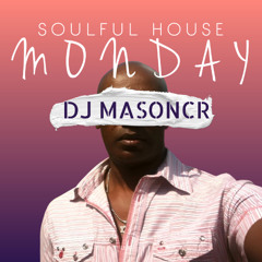 SOULFUL HOUSE MONDAY SESION