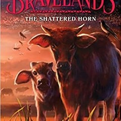 Read Pdf Bravelands: Thunder On The Plains #1: The Shattered Horn By  Erin Hunter (Author)