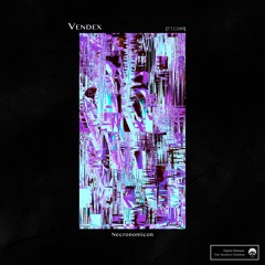 [TTC049] Vendex - Necronomicon