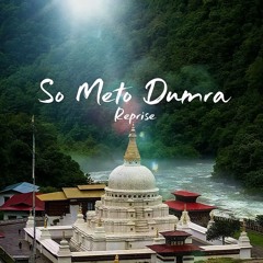 So Meto Dumra (Reprise)- Phuntsho Wangdi And Tenzin Wangmo