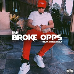 2A$ x Broke Opps (Prod. KillaSiiwila)
