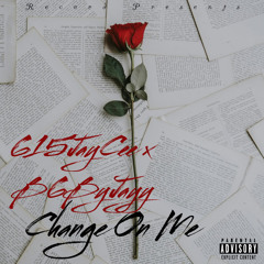615JayCee - Change On MeFt B6ByJayy