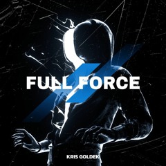 (Brostep) Kris Goldek - Full Force | EDM | 2024