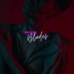 Blades | Hip-Hop, Rap Beats and Instrumentals