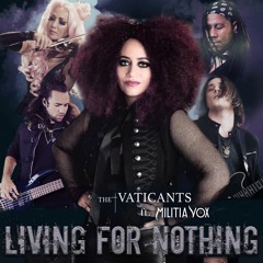 LIVING FOR NOTHING ft MILITIA VOX