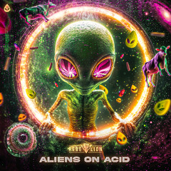 Rebelion - Aliens On Acid