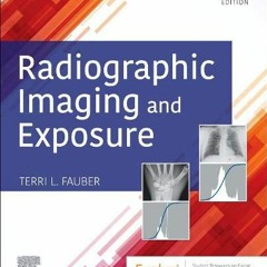 [VIEW] PDF 📙 Radiographic Imaging and Exposure by  Terri L. Fauber EdD  RT(R)(M) [KI